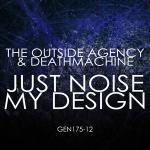 Cover: The Outside Agency & Deathmachine - Just Noise