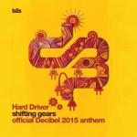 Cover: Hard - Shifting Gears (Official Decibel 2015 Anthem)