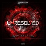 Cover: Unresolved ft. MC Focus - Raw Soldiers