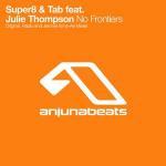 Cover: Super8 &amp;amp; Tab Feat. Julie Thompson - No Frontiers