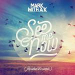 Cover: Mark - See Me Now (For What It's Worth)