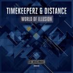 Cover: Timekeeperz & Distance - World Of Illusion
