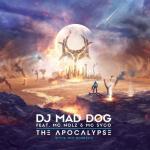 Cover: DJ Mad Dog ft. MC Nolz &amp; MC Syco - The Apocalypse (Official Unity Anthem 2015)