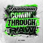 Cover: D-Passion - Comin' Through Raw