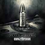 Cover: Gunz For Hire - Plata O Plomo
