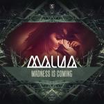 Cover: Malua - Madness Is Coming