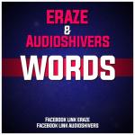Cover: Eraze &amp; Audioshivers - Words