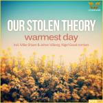 Cover: Our Stolen Theory - Warmest Day
