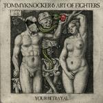 Cover: Tommyknocker & Art of Fighters - Your Betrayal
