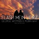 Cover: George Whyman &amp; Robin Way ft. Ian Simmons - Flash Mein Herz