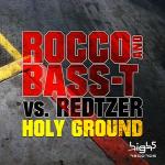 Cover: Rocco &amp; Bass-T vs. Redtzer - Holy Ground (Redtzer Remix Edit)