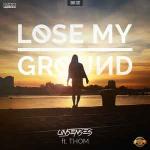 Cover:  - Lose My Ground