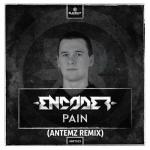 Cover: Encoder - Pain (Antemz Remix)