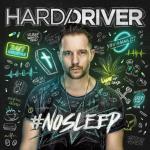 Cover: Hard Driver - #NOSLEEP