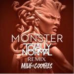 Cover: Milk - Monster (Totally Normal Remix)