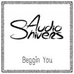 Cover: Audioshivers feat. EpicRecords - Beggin You