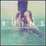 Cover: RYDER - Ruins (BKAYE & Ben Maxwell Remix)