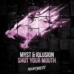 Cover: MYST &amp; Iqlusion - Shut Your Mouth