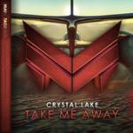 Cover: Crystal Lake - Take Me Away