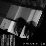 Cover: Sworn In - Endless Gray