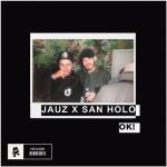 Cover: Jauz &amp; San Holo - OK!