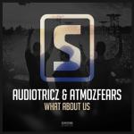 Cover: Audiotricz &amp;amp; Atmozfears - What About Us