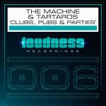Cover: The Machine &amp; Tartaros - Clubs, Pubs & Parties