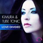 Cover: Kimura & Tube Tonic - Love Divided (Original Edit)