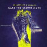Cover: Wildstylez &amp; Villain - Make The Crowd Move
