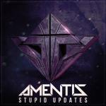 Cover: Amentis - Stupid Updates