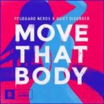 Cover: Pegboard Nerds &amp; Quiet Disorder - Move That Body