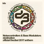 Cover: Noisecontrollers - Destination (Official Decibel 2017 Anthem)