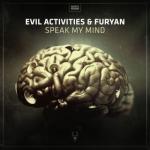 Cover: Evil Activities &amp; Furyan - Speak My Mind