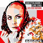 Cover: John O'Callaghan &amp; Clare Stagg - Lies Cost Nothing