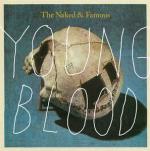 Cover: The Naked &amp; Famous - Young Blood