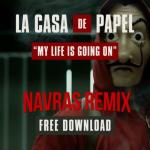 Cover: La Casa de Papel - My Life Is Going On (Navras Remix)