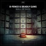 Cover: D-Fence &amp;amp; Deadly Guns - Wall Of Bass