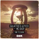 Cover: Galactixx &amp; Aztech ft. MC Dash - Time To Shine