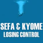 Cover: Sefa &amp; Kyome - Losing Control