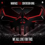 Cover: Warface feat. Sovereign King - We All Live For This (Official Live For This 2018 Anthem)