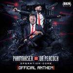 Cover: Partyraiser  & Dr. Peacock - Operation: Core (Official Anthem)