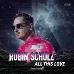 Cover: Robin Schulz feat. Harlœ - All This Love