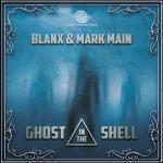 Cover: Blanx & Mark Main - Ghost In The Shell
