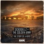 Cover: Sickddellz ft. The Golden Army - The Story Of A Hero