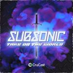Cover: Subsonic - Take On The World
