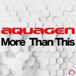 Cover: Aquagen - More Than This