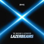 Cover: The Machine & Alphaverb - Lazerbeams