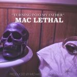 Cover: Mac Lethal - Turning into My Father