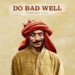 Cover: Nevve - Do Bad Well