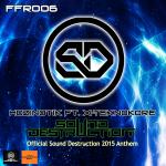 Cover: Hozinotik &amp; X-Teknokore - Sound Destruction (Official Sound Destruction 2015 Anthem)